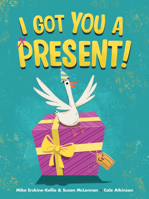 Susan McLennan创作的I Got You a Present!作品的详细信息 - 可供借阅